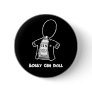 Bobby Gin Doll Pinback Buttons