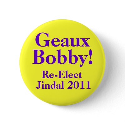 Bobby Jindal 2011 Pinback Buttons by hueylong
