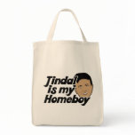 Bobby Jindal is my Homeboy Tote Bags
