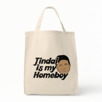 Bobby Jindal is my Homeboy Tote Bags