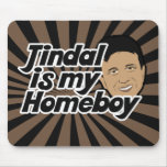 Bobby Jindal is my Homeboy Mousepad