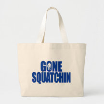   Bobo GONE SQUATCHIN Gear Finding Bigfoot Tote Bag