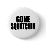gone squatchin, squatchin, finding bigfoot, bobo,