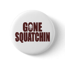   Bobo GONE SQUATCHIN Gear Finding Bigfoot Buttons