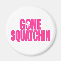   Bobo GONE SQUATCHIN Gear Finding Bigfoot Magnets