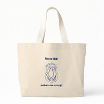 Bocce Ball Drives Me Crazy Tote Bags