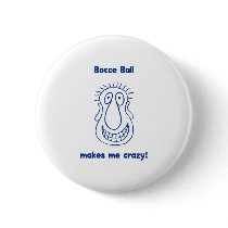 Bocce Ball Drives Me Crazy