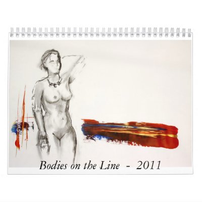 Bodies on the Line - 2011 Wall Calendar