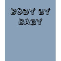 Body by Baby t-shirts