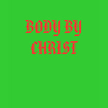 BODY BY CHRIST t-shirts by VIKINGJIM BODY BY CHRIST t-shirts