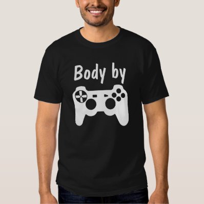 Body by Video Games T-shirt