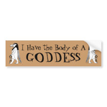 Body of a Goddess Bumper Sticker bumper stickers