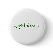 Bogey Is The New Par buttons