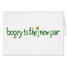 Bogey Is The New Par Greeting Cards