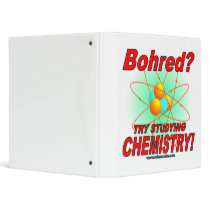 Bohred?  Try studying chemistry! 3 Ring Binders