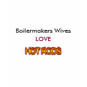 Boilermakers Wives LOVE HOT RODS t-shirts
