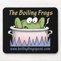 Boiling Frogs Post © Mouse Pad mousepads by sibeledmonds Boiling Frogs Post © Mouse Pad mousepads