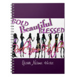 Bold, Beautiful, & Blessed Notebook notebooks