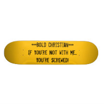 Bold Christian Skateboard