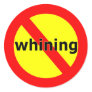 Bold No Whining Sticker