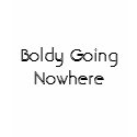 Boldy Going Nowhere t-shirts
