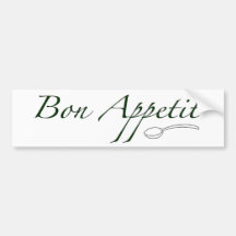 Bon Appetit Bumper Stickers