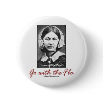 BonafideNurse_-_Go_with_the_Flo Pinback Buttons
