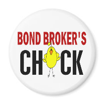 BOND BROKER’S CHICK magnets by professiongifts BOND BROKER’S CHICK magnets