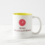 Bond. Molecular Bond. Mug