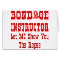 Bondage Instructor Let Me Show You The Ropes cards by WhiteTiger_LLC Bondage Instructor Let Me Show You The Ropes cards