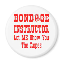 Bondage Instructor Let Me Show You The Ropes magnets