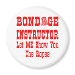 Bondage Instructor Let Me Show You The Ropes magnets
