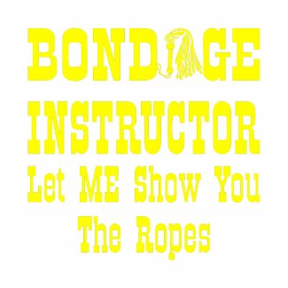Bondage Instructor Let Me Show You The Ropes shirt