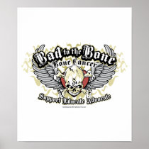 Bone Cancer Bad to the Bone Print