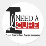 Bone Cancer I NEED A CURE 1 Sticker