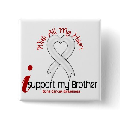 Bone Cancer I Support My Brother Button