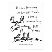 Bone-Crushing Moose Postcard