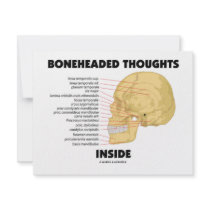 Boneheaded Thoughts Inside (Anatomy Humor) invitations by wordsunwords Boneheaded Thoughts Inside (Anatomy Humor) invitations