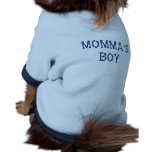 Boney "MOMMA'S BOY" Doggie T Shirt
