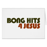 Bong Hits For Jesus Card