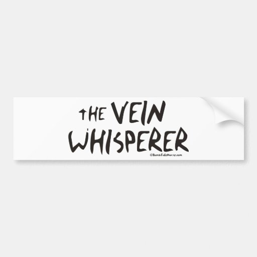 Bonified_Nurse_-_the_vein_whisperer2 Bumper Stickers