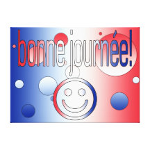 Bonne Journée! French Flag Colors Pop Art Gallery Wrap Canvas