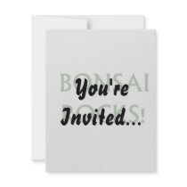 Bonsai Rocks Slogan saying done in Green Text Custom Invitations