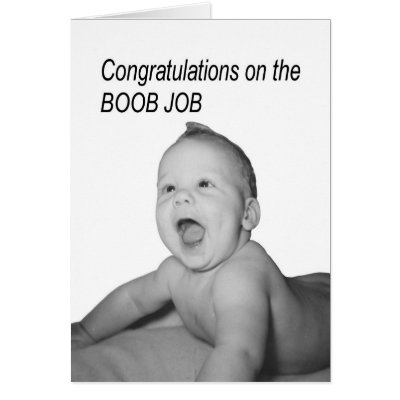Boob Job Baby Congratulations Greeting Cards by tomrent