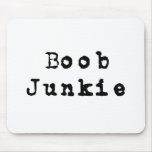 Boob Junkie Mouse Pad