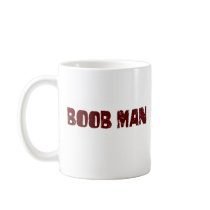 Boob Man Mugs