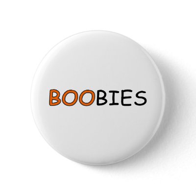 Boobies Button by TeeZazzle