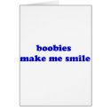 Boobies Make Me Smile cards by The_Shirt_Ranch Boobies Make Me Smile cards