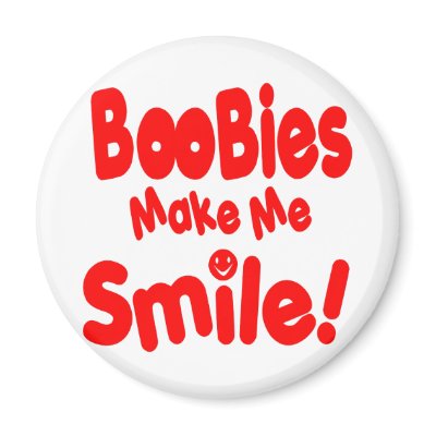 Boobies make Me Smile Fridge Magnets by WhiteTiger_LLC