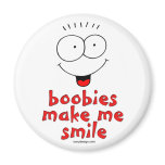 Boobies Make Me Smile Refrigerator Magnets